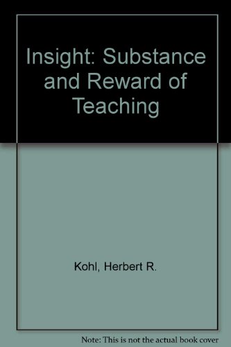 Stock image for Insight: The Substance and Rewards of Teaching (Educational innovators series) for sale by Better World Books