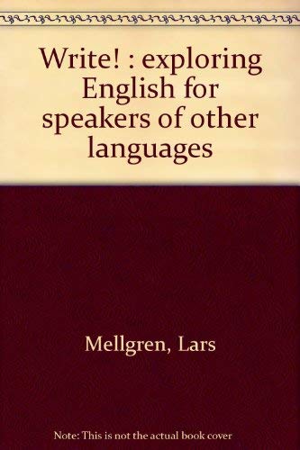 Write!: exploring English for speakers of other languages (9780201044799) by Mellgren, Lars