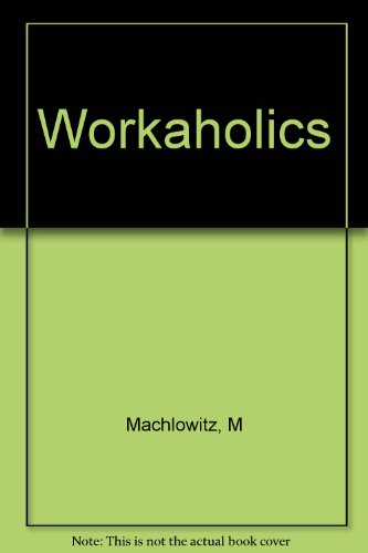 9780201046144: Workaholics