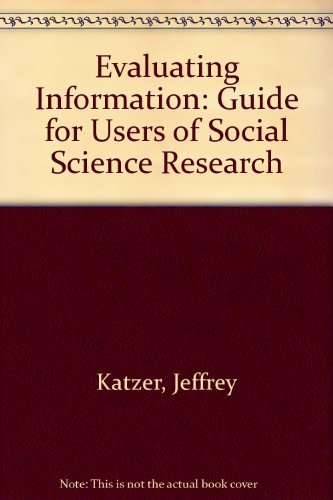 9780201047592: Evaluating Information: Guide for Users of Social Science Research