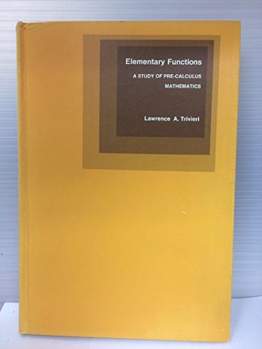 Stock image for Elementary Functions: A Study of Pre-Calculus Mathematics for sale by Sequitur Books