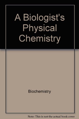 Imagen de archivo de A Biologists Physical Chemistry (Contemporary Biology) a la venta por Hawking Books