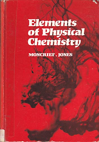 Stock image for Elements of Physical Chemistry for sale by Better World Books