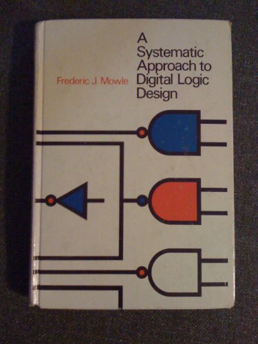 Beispielbild fr Systematic Approach to Digital Logic Design zum Verkauf von Better World Books