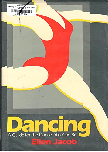 Dancing: A Guide for the Dancer You Can Be (A Danceways Book)