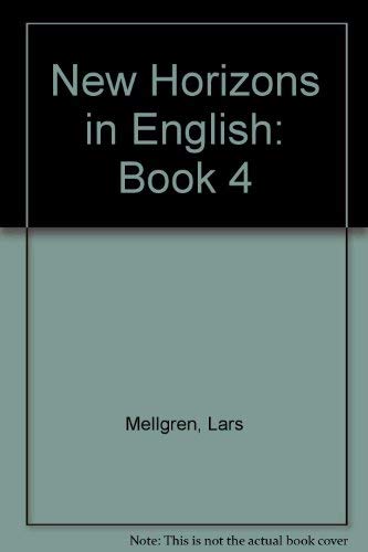 New Horizons in English: Book 4 (9780201049800) by Mellgren, Lars