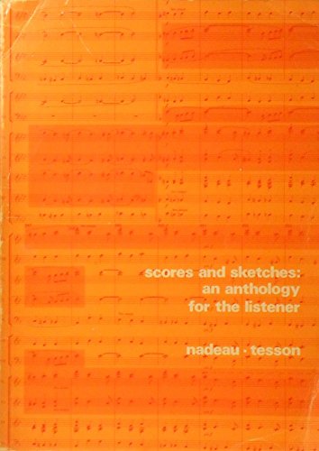 Beispielbild fr Scores and Sketches: an Anthology for the Listener. zum Verkauf von Better World Books