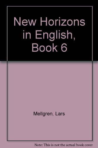 New Horizons in English, Book 6 (9780201050639) by Mellgren, Lars; Walker, Michael