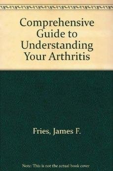 Beispielbild fr Arthritis : A Comprehensive Guide zum Verkauf von Better World Books