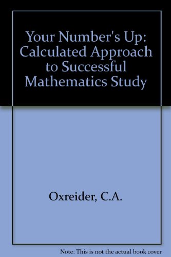 Imagen de archivo de Your Number's Up : A Calculus Approach to Successful Math Study a la venta por Better World Books