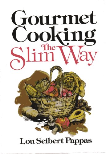 Gourmet Cooking--The Slim Way