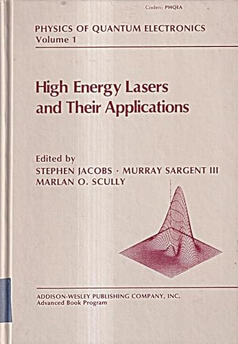 Stock image for High energy lasers and their applications: Based on lectures of the July 8-20, 1973 summer school, Crystal Mountain, Washington (Physics of quantum electronics) (v. 1) for sale by P.C. Schmidt, Bookseller