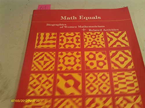 Beispielbild fr Math Equals : Biographies of Women Mathematicians and Related Activities zum Verkauf von Better World Books