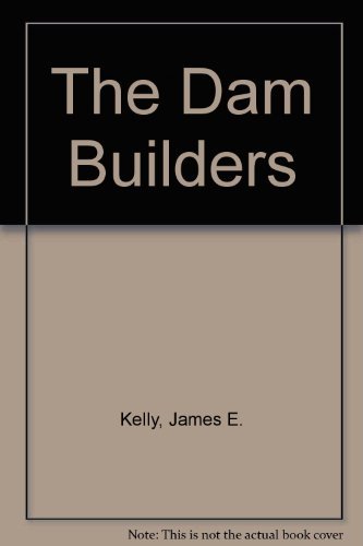 Stock image for The Dam Builders for sale by Better World Books