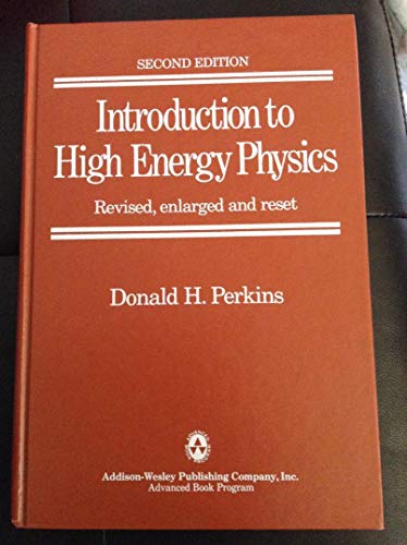 Introduction to High Energy Physics. Second Edition. - Perkins, Donald H.