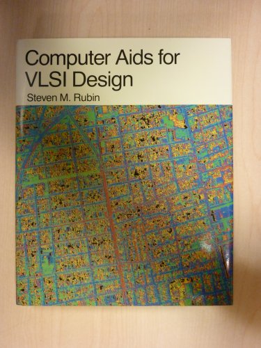 Beispielbild fr Computer Aids for VLSI Design (The VLSI Systems Series) zum Verkauf von HPB-Red