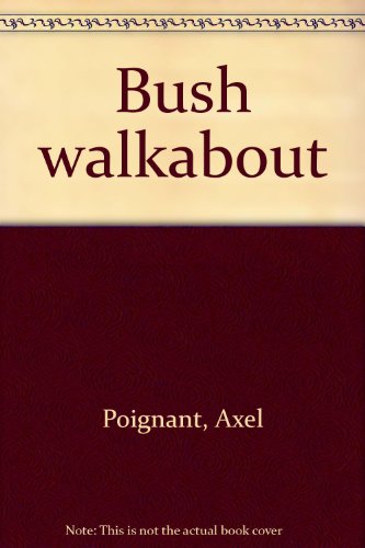Stock image for Bush Walkabout for sale by N. Fagin Books