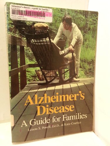 Imagen de archivo de Alzheimer's Disease: A Guide For Families a la venta por Reliant Bookstore