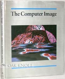 Stock image for The Computer Image: Applications of Computer Graphics for sale by Rose's Books IOBA