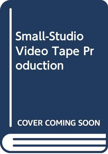 Imagen de archivo de Small-Studio Video Tape Production a la venta por BookDepart