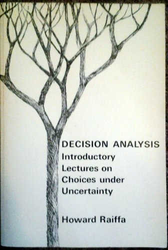 Stock image for Decision Analysis : Introductory Lectures on Choices under Uncertainty for sale by Better World Books