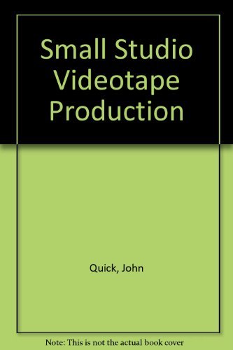 Beispielbild fr SMALL-STUDIO VIDEO TAPE PRODUCTION (Second Edition) zum Verkauf von Ed Buryn Books