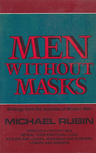 Beispielbild fr Men without Masks: Writings from the Journals of Modern Men zum Verkauf von Better World Books