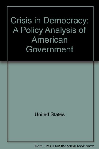 Crisis in Democracy: A Policy Analysis of American Government (Addison-Wesley Series in Physical Education) (9780201064681) by Rodgers, Harrell R.