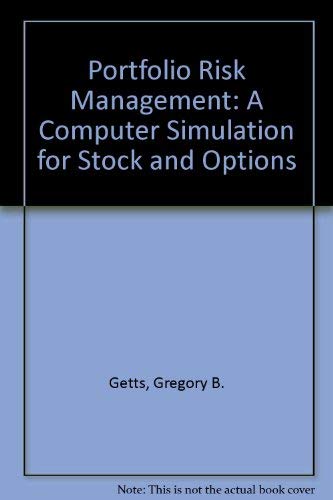 Stock image for Portfolio Risk Management: A Computer Simulation For Stock and Options (Software not included) for sale by GloryBe Books & Ephemera, LLC