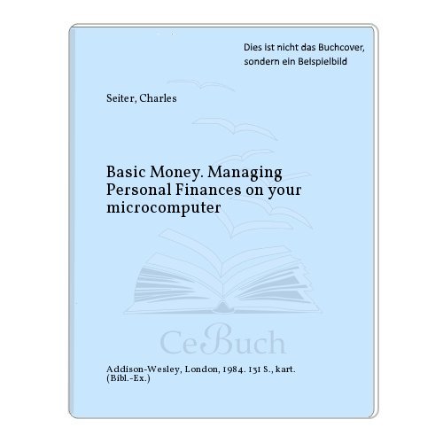 Stock image for Basic Money. Managing Personal Finances on your microcomputer for sale by Celler Versandantiquariat