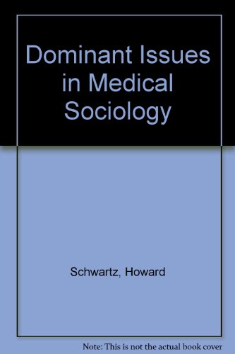 Dominant Issues in Medical Sociology (Topics in Social Psychology) (9780201067811) by [???]