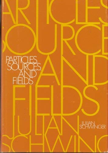 Particles, Sources, and Fields (Addison-Wesley Series in Physics) (9780201067828) by Julian Schwinger