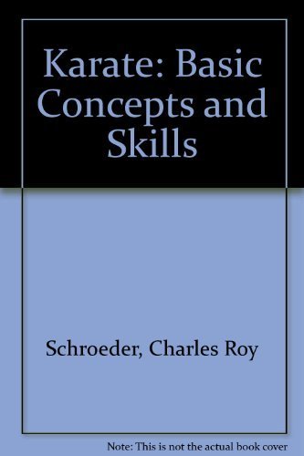 Karate: Basic Concepts and Skills (9780201068375) by Charles Roy Schroeder; Bill Wallace