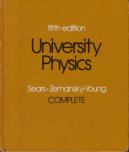 University physics (Addison-Wesley series in physics) (9780201069365) by Francis Weston Sears
