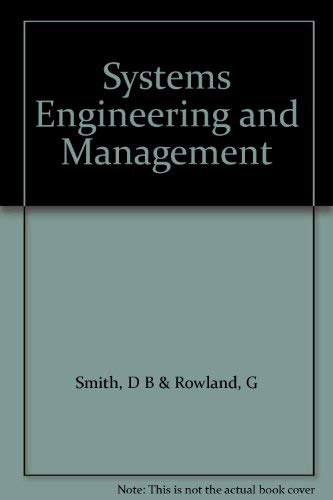 Systems Engineering and Management (Advances in Modern Engineering Series) (9780201070798) by Smith, David Beach