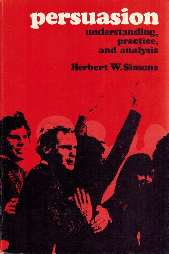 9780201070828: Persuasion: Understanding, practice, and analysis (Addison-Wesley series in speech communication)