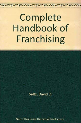 Stock image for The Complete Handbook of Franchising for sale by Better World Books