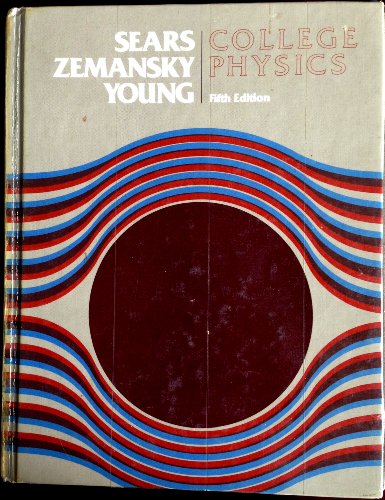 Imagen de archivo de Sears College Physics a la venta por ThriftBooks-Dallas