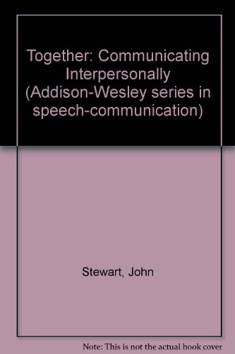 Imagen de archivo de Together : Communicating Interpersonally a la venta por Better World Books
