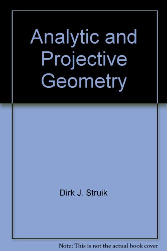 Analytic and Projective Geometry (9780201073300) by Dirk J. Struik