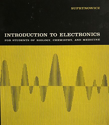 Stock image for Introduction to Electronics. For Students of Biology Chemistry And Medicine. for sale by Better World Books
