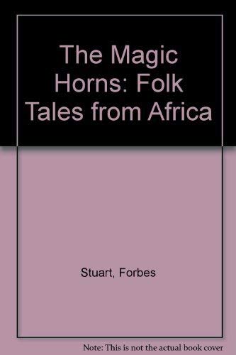 Stock image for Magic Horns: folk tales from Africa for sale by Blue Marble Books LLC