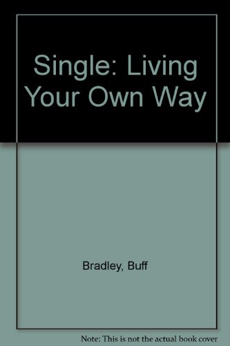 Beispielbild fr Single : Living Your Own Way zum Verkauf von About Books