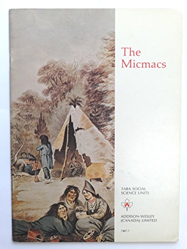 Imagen de archivo de The Micmacs a la venta por Riverby Books