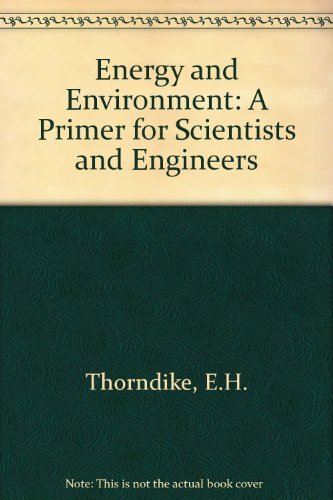 9780201074970: Energy and Environment: A Primer for Scientists and Engineers