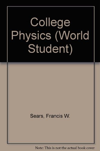 College Physics (World Student) (9780201076806) by Mark W. Zemansky