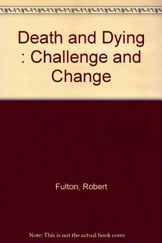 9780201077230: Title: Death and Dying Challenge and Change