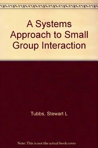 Stock image for A Systems Approach to Small Group Interaction for sale by Wonder Book