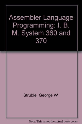 9780201078152: Assembler Language Programming: I. B. M. System 360 and 370