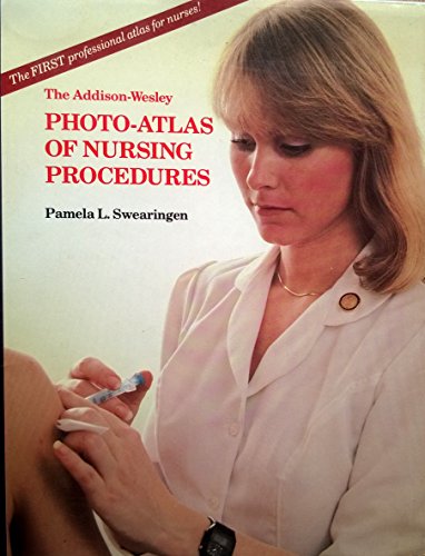 9780201078688: Addison-Wesley's Photo-atlas of Nursing Techniques